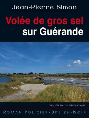cover image of Volée de gros sel sur Guérande